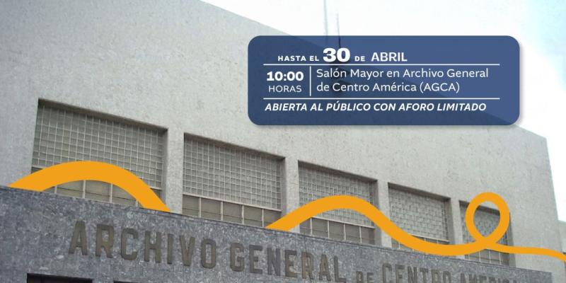 Ven al Archivo General de Centro América y conoce nuestro legado cultural