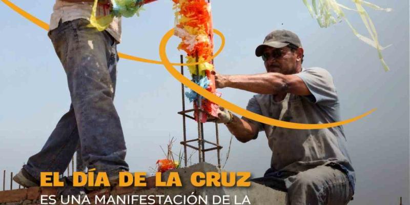 El Día de la Cruz tradición heredada de generación en generación