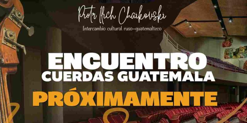 Encuentro Cuerdas Guatemala, del Conservatorio Nacional de Música «Germán Alcántara»